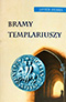 Bramy Templariuszy  (2005)