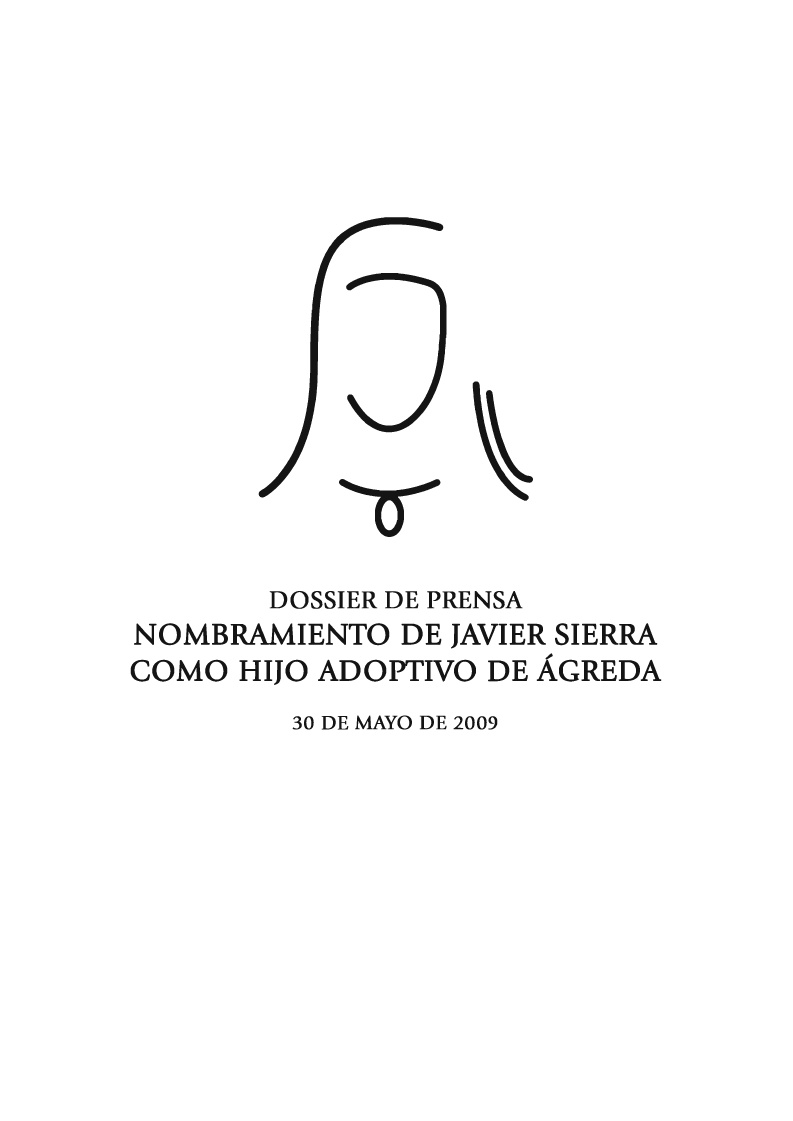 20090530 DOSSIER DE PRENSA Nombramiento de Javier Sierra como Hijo Adoptivo de Ágreda