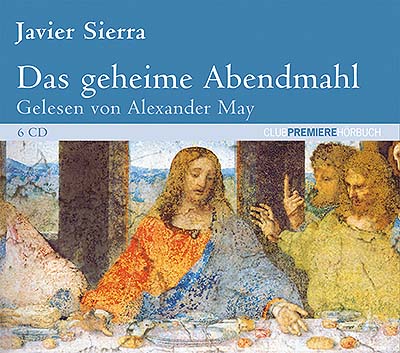 Das Geheime Abendmahl - Javier Sierra