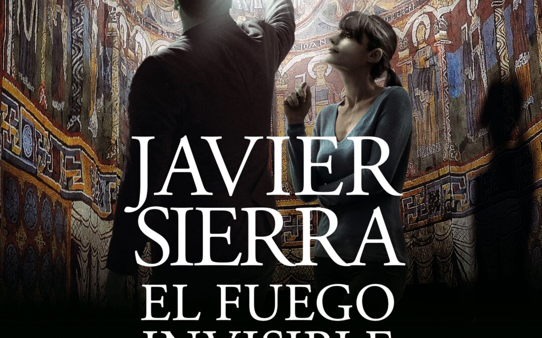 El fuego invisible - Javier Sierra