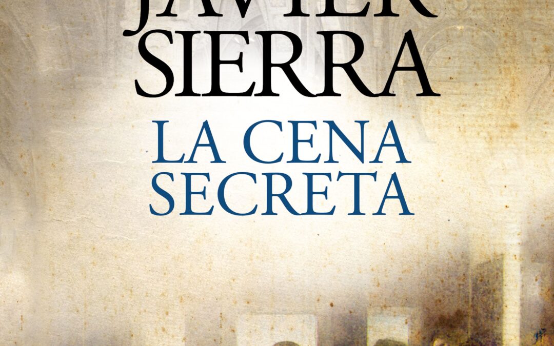La cena secreta - Javier Sierra