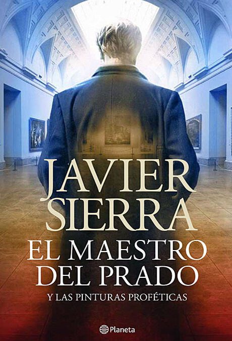 El maestro del Prado - Javier Sierra