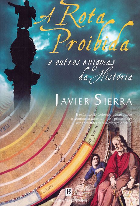 A Rota Proibida e Outros Enigmas da História (2008)