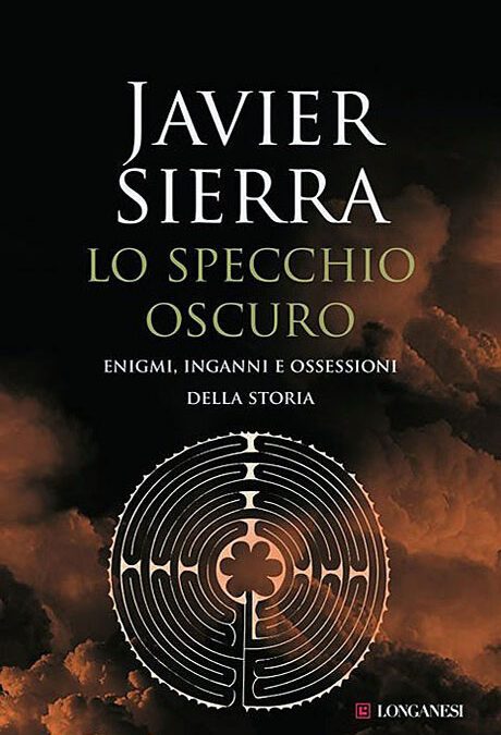 Lo Specchio Oscuro. Enigmi, Inganni e Ossessioni della Storia (2011)