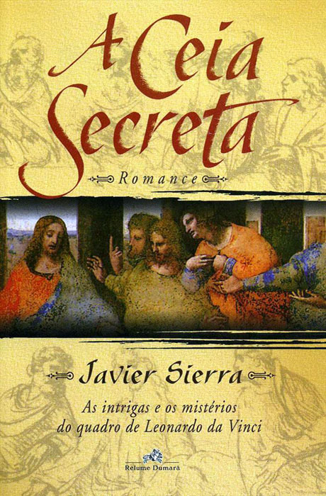 A Ceia Secreta - Javier Sierra