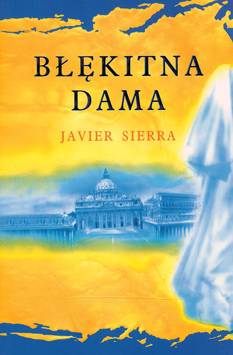 Błękitna Dama - Javier Sierra
