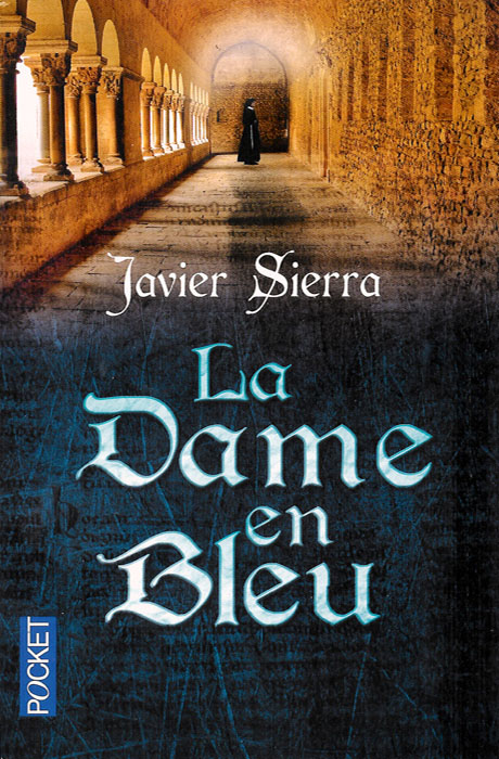 La Dame en Bleu - Javier Sierra