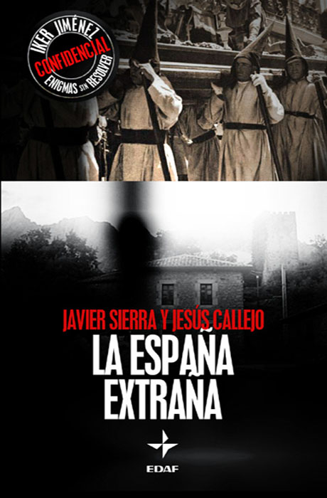 La España Extraña - Javier Sierra y Jesús Callejo
