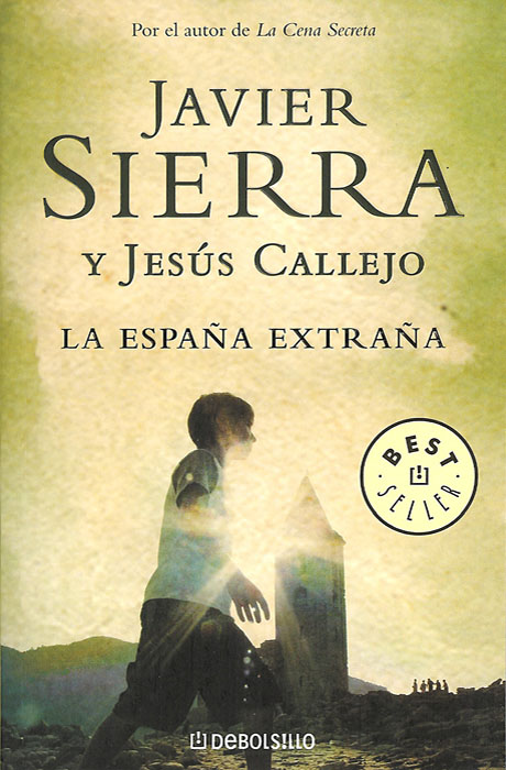 La España Extraña - Javier Sierra y Jesús Callejo
